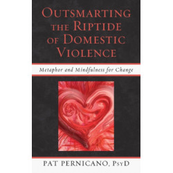 Outsmarting the Riptide of Domestic Violence: Metaphor and Mindfulness for Change