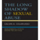 The Long Shadow of Sexual Abuse: Developmental Effects across the Life Cycle