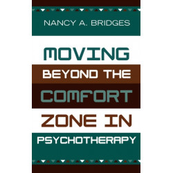 Moving Beyond the Comfort Zone in Psychotherapy