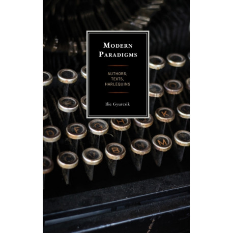 Modern Paradigms: Authors, Texts, Harlequins