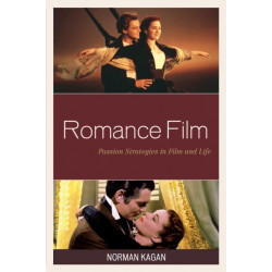 Romance Film: Passion Strategies In Film And Life