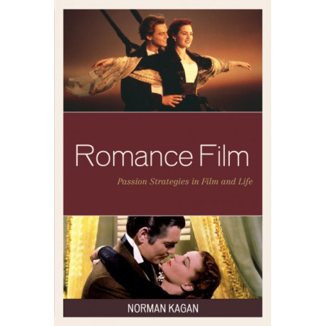 Romance Film: Passion Strategies In Film And Life