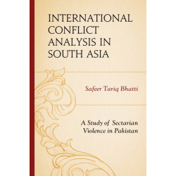 International Conflict Analysis in South Asia: A Study of Sectarian Violence in Pakistan
