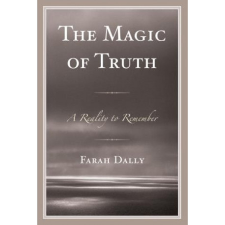 The Magic of Truth: A Reality to Remember