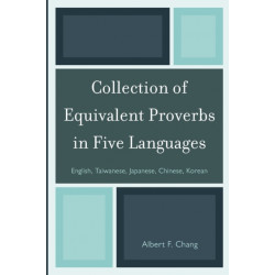 Collection of Equivalent Proverbs in Five Languages: English, Taiwanese, Japanese, Chinese, Korean
