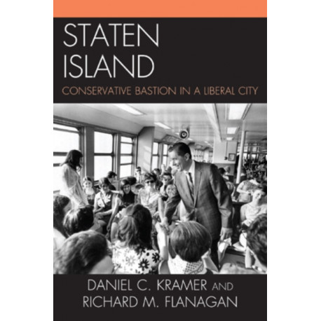 Staten Island: Conservative Bastion in a Liberal City