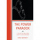 The Power Paradox: A Toolkit for Analyzing Conflict and Extremism