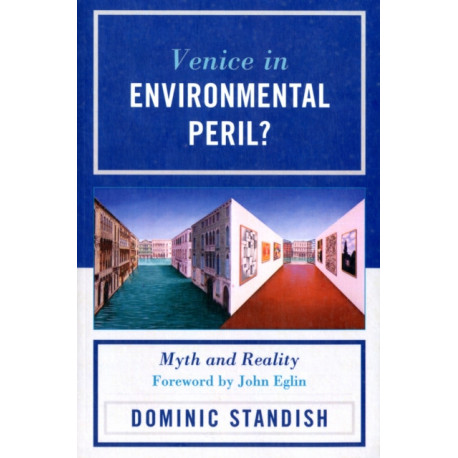 Venice in Environmental Peril?: Myth and Reality
