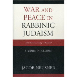 War and Peace in Rabbinic Judaism: A Documentary Account