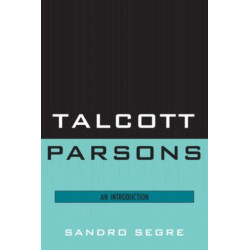 Talcott Parsons: An Introduction