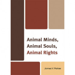 Animal Minds, Animal Souls, Animal Rights