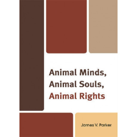 Animal Minds, Animal Souls, Animal Rights