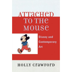 Attached to the Mouse: Disney and Contemporary Art