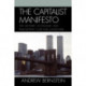 The Capitalist Manifesto: The Historic, Economic and Philosophic Case for Laissez-Faire