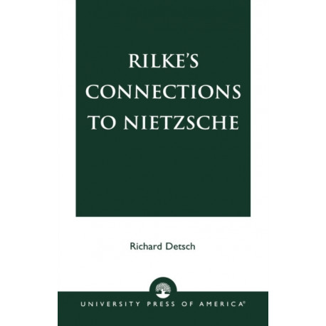 Rilke's Connections to Nietzsche
