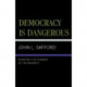Democracy is Dangerous: Resisting the Tyranny of the Majority