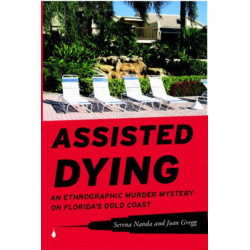 Assisted Dying: An Ethnographic Murder Mystery on Florida's Gold Coast