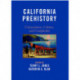 California Prehistory: Colonization, Culture, and Complexity