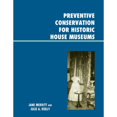 Preventive Conservation for Historic House Museums