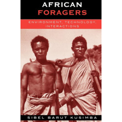 African Foragers: Environment, Technology, Interactions
