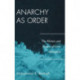 Anarchy as Order: The History and Future of Civic Humanity