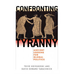 Confronting Tyranny: Ancient Lessons for Global Politics