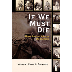 If We Must Die: African American Voices on War and Peace