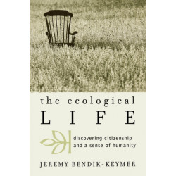 The Ecological Life: Discovering Citizenship and a Sense of Humanity