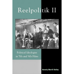 Reelpolitik II: Political Ideologies in '50s and '60s Films