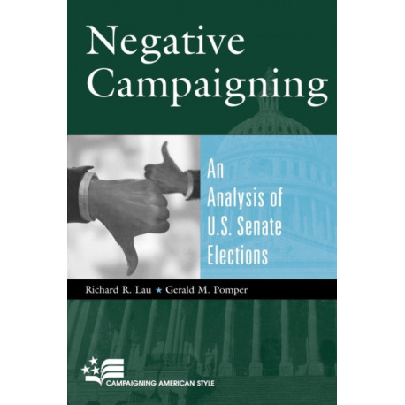 Negative Campaigning: An Analysis of U.S. Senate Elections
