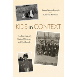 Kids in Context: The Sociological Study of Children and Childhoods
