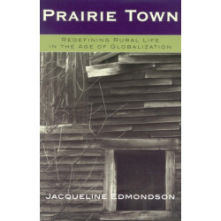 Prairie Town: Redefining Rural Life in the Age of Globalization