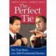 The Perfect Tie: The True Story of the 2000 Presidential Election