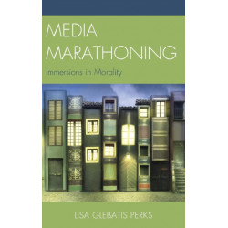 Media Marathoning: Immersions in Morality