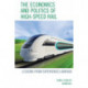 The Economics and Politics of High-Speed Rail: Lessons from Experiences Abroad