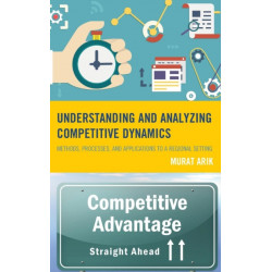 Understanding and Analyzing Competitive Dynamics: Methods, Processes, and Applications to a Regional Setting