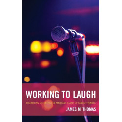 Working to Laugh: Assembling Difference in American Stand-Up Comedy Venues