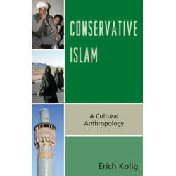Conservative Islam: A Cultural Anthropology