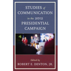 Studies of Communication in the 2012 Presidential Campaign