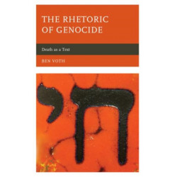 The Rhetoric of Genocide: Death as a Text