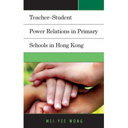 Teacher–Student Power Relations in Primary Schools in Hong Kong