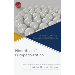 Minorities of Europeanization: The New Others of European Social Identity