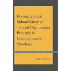 Domination and Subordination as a Social Organization Principle in Georg Simmel's Soziologie