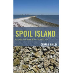 Spoil Island: Reading the Makeshift Archipelago