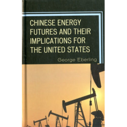 Chinese Energy Futures and Their Implications for the United States