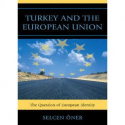 Turkey and the European Union: The Question of European Identity
