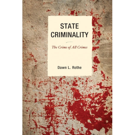 State Criminality: The Crime of All Crimes