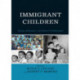Immigrant Children: Change, Adaptation, and Cultural Transformation