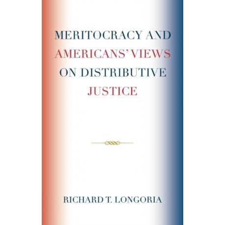 Meritocracy and Americans' Views on Distributive Justice