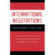 International Negotiations: Theory, Practice and the Connection with Domestic Politics
